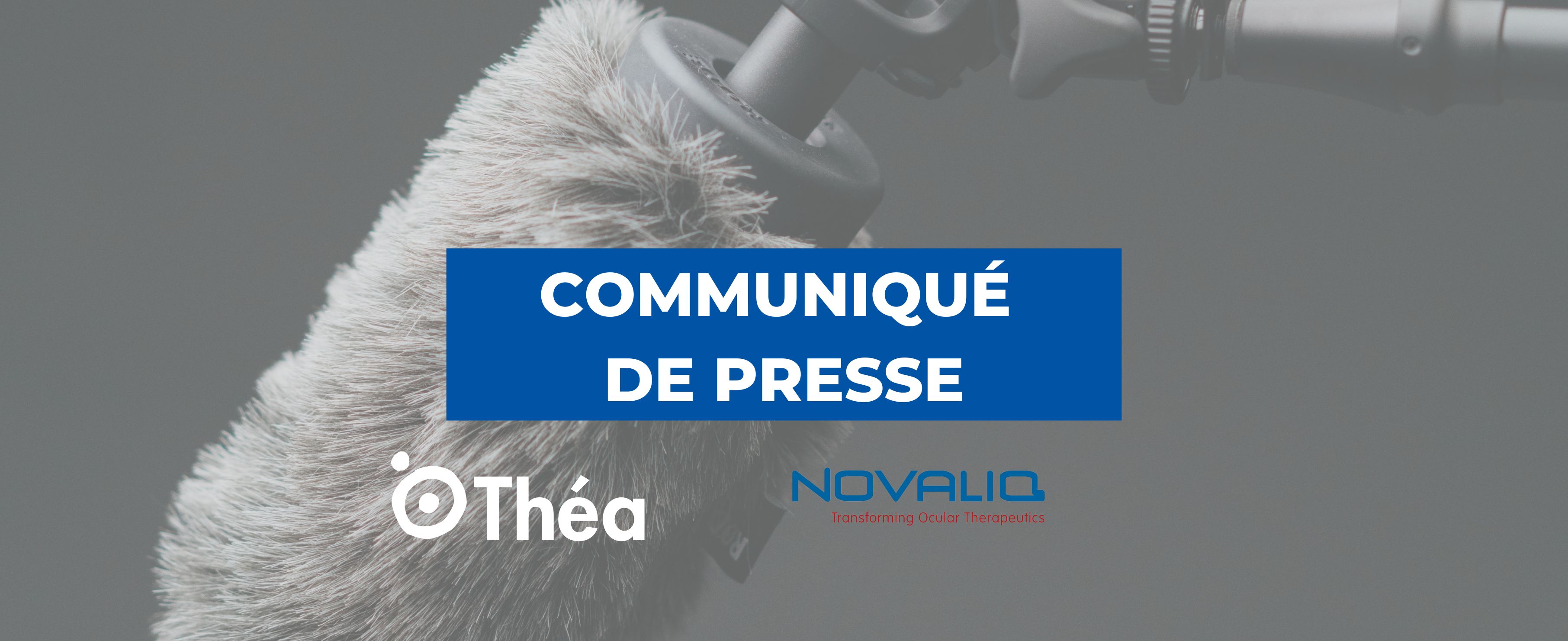 Novaliq et Théa annoncent un partenariat