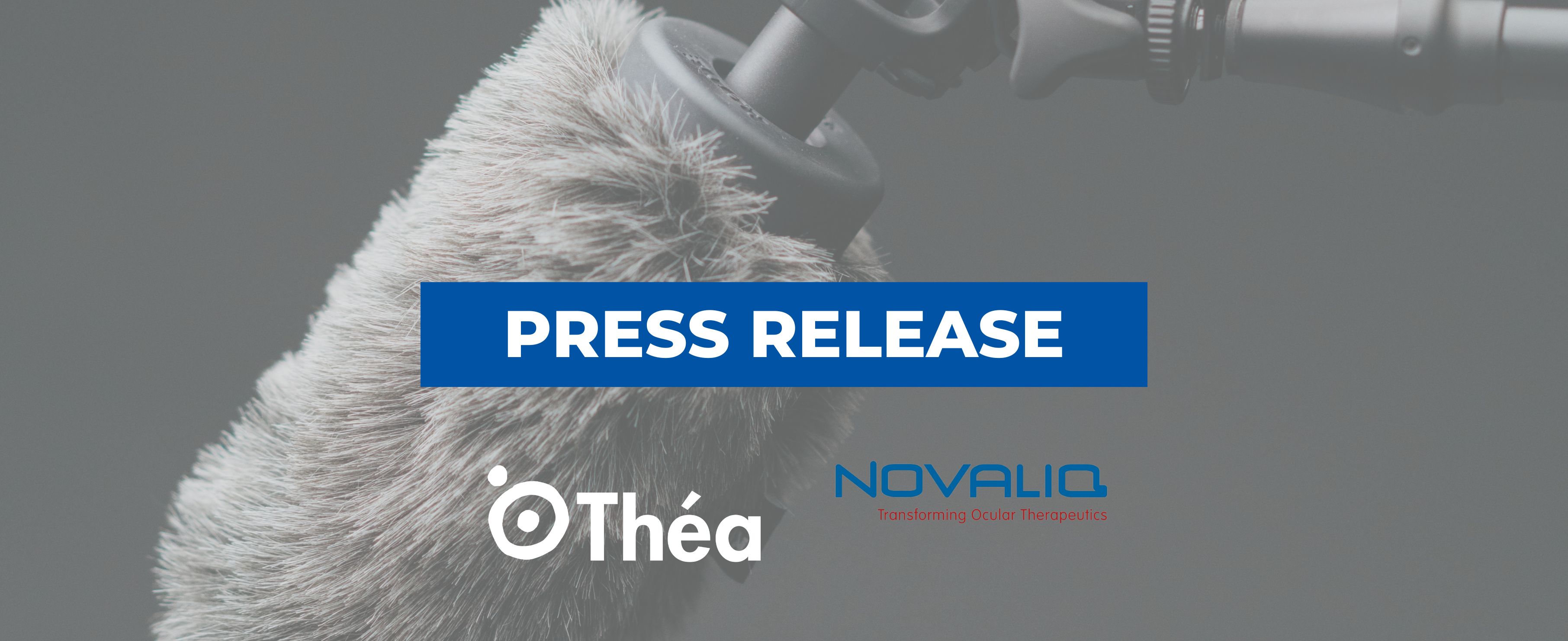 Novaliq and Laboratoires Théa Announce Partnership 